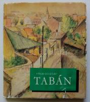 Pereházy Károly: Tabán. Végh Gusztáv képeivel. Képzőművészeti alap.