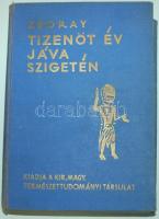 Zboray Ernő : Tizenöt év Jáva szigetén. Sandokán birodalma. Bp., kir. Magy. Természettudományi Társulat Bp., 1936. Genius. kissé laza kötésben