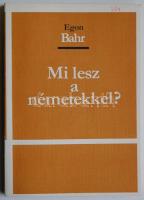 Egon Bahr: Mi lesz a németekkel- kérdések és válaszok,  Budapest, 1982. Számozott példány 187p.