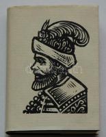 Bethlen Gábor 1580-1629. Budapest 1980. Fery Antal fametszeteivel illusztrálva sorszámozott minikönyv