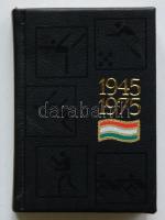 Kutas István- lakatos György: Három évtized sportja 1945-1975. Zrínyi Nyomda Budapest. 1975. Sorszámozott fekete-fehér fotókkal illusztrált minikönyv bőrkötésben