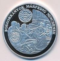 DN "A magyar pénz krónikája-Boszorkányok márpedig nincsenek" Ag(999) emlékérem, (20g/38,61...