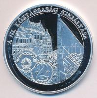 DN "A magyar pénz krónikája-A III. Köztársaság kikiáltása" Ag(999) emlékérem, (20g/38,61mm...