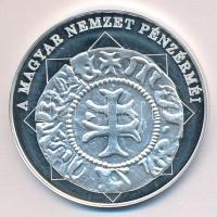 DN "A magyar nemzet pénzérméi - Mária az első magyar királynő 1382-1387." Ag (0,999) emlékérem (10,37g/35mm) T:PP tanúsítvánnyal!