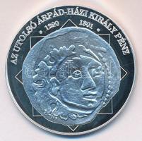 DN "A magyar nemzet pénzérméi - Az utolsó Árpád-házi király pénze 1290-1301." Ag (0,999) e...