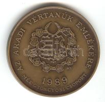 Bognár György (1944-) 1989. "MÉE Gyöngyösi Csoport - Aradi Vértanúk / Poeltenberg Ernő" Br emlékérem (d=42mm) T:1-