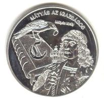 DN "Nemzetünk nagyjai - Mátyás Király" Ag emlékérem (10,37g/0.999) T:PP tanúsítvánnyal!