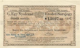 1913. Magyar Kir. Szabadalmazott Osztálysorsjáték ötödik osztály egy nyolcad sorsjegye 4K T:II
