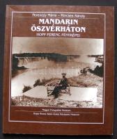Ferenczy Mária- Kincses Károly: Mandarin öszvérháton. Magyar Fotográfiai Múzeum, Budapest, 1999.
