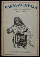Lammel Annamária, Nagy Ilona: Parasztbiblia. Bp., 1985. Gondolat