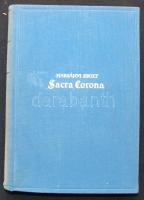 Harsányi Zsolt Sacra Corona. A magyar szent korona regénye. Bp., Singer és Wolfner. Egészváaszon kötésben