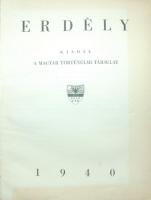 Erdély. Kiadja a Magyar Történelmi Társulat. (Szerk.: Deér József) Bp., 1940 Athenaeum. Borító nélkü...