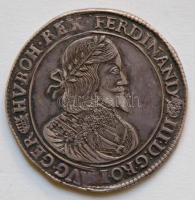 1648. Tallér Ag "III. Ferdinánd" Körmöcbánya (28.33g) T:2,2- Hungary 1648. Thaler Ag "Ferdinand III" Kremnitz (28.33g) C:XF,VF Huszar 1241. Dav. 3198.