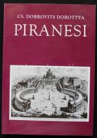 Cs. Dobrovits Dorottya: Piranesi. Bp., 1993. Ép. ügyi tájékoztatási központ 278p. sok illusztrációval