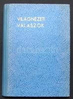 Bangha Béla S.J.: Világnézeti válaszok. Korszerű vallási kérdések és ellenvetések megvilágítása Bp., 1940, Pázmány Péter Irodalmi Társaság, Korda ny. 246p. Kiadói félvászonkötésben.