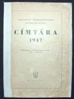 1947 Budapest Székesfőváros közigazgatási címtára. 112p. (ragasztott gerinccel)