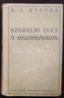 Mc. Stopes: Szerelmi élet a házasságban, Bp., Dick Manó