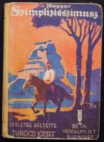 Turóczi József: Magyar Szimplicisszimusz. Kalandos történet a XVII. szá-zadból. Uj életre keltette - Bp., 1924, Béta. (Hungária Hirlapny.) Kiadói, rajzos félvászon-kötésben. 18,4 cm.