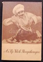 Az Új idők receptkönyve. Reprint kiadás 280p.