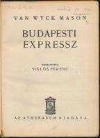 Van Wyck Mason: Budapesti Expressz. Bp., é.n. Athenaeum. félvászon kötésben