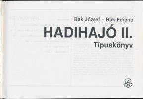 Bak József-Bak Ferenc: Hadihajókról II. Típuskönyv, Zrínyi Kiadó, Bp., kiadói keménykötésben, leírás...