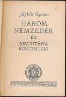 Szekfű Gyula - Három nemzedék és ami utána következik. Első kiadás! Bp., 1934. kir. Egyetemi Nyomda. Aranyozott egészvászon kötésben