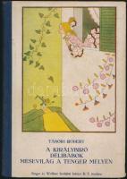 Tábori Róbert: A királybíró: Délibábok Mesevilág a tenger mélyén. Bp., Singer és Wolfner