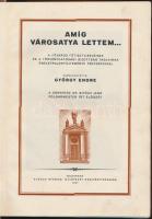György Endre: Amíg városatya lettem... A főváros főtisztviselőinek és a törvényhatósági bizottság tagjainak önéletrajzgyűjteménye fényképekkel. Szerk. A könyvhöz Sipőcz Jenő polgármester írt előszót. Bp., 1931. Globus. Kner Albert által tervezett borítóval