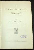 Horváth Cyrill: A Régi magyar irodalom története. Bp., 1899 Athenaeum Sok illusztrációval 755p. félv...