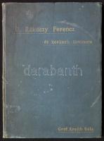 Kreith Béla: II. Rákóczy Ferencz és korának története a legjobb kutfők nyomán. Szerk. ~.Bp. 1905. Athenaeum. 1 t. (címkép) 56 p. 28 t. (ebből egy kihajtható)