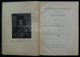 Kreith Béla: II. Rákóczy Ferencz és korának története a legjobb kutfők nyomán. Szerk. ~.Bp. 1905. At...