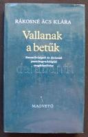 Rákosné Ács Klára: Vallanak a betűk. Személyiségek és életutak pszichografológiai megközelítése. Bp, Magvető, 1985