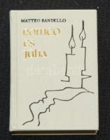 Matteo Bandello: Rómeó és Júlia, ford. Barna Imre. Európa, Bp, 1978. Illusztrált minikönyv
