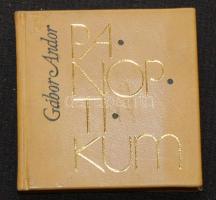 Gábor Andor, Panoptikum. Magyar Újságírók Szövetsége - Kossuth Könyvkiadó, Bp, 1978. Sorszámozott minikönyv