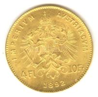 Ausztria 1892. 4Fl Au "Ferenc József" (3.22g) T:1- Austria 1892. 4 Florin-10 Frank Au "Franz Joseph I" (3.22g) C:AU