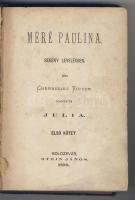 Cherbuliez Victor: Méré Paulina I-II. Regény levelekben. Kolozsvár, Stein János, 1876. Félvászon köt...