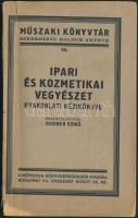 Rosner Ernő: Ipari és kozmetikai vegyészet gyakorlati kézikönyve. Bp, é.n., Népszava-Könyvkereskedés. Viseltes papírkötésben, jó állapotban