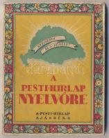 A Pesti Hírlap Nyelvőre, szerk. Kosztolányi Dezső (Négyessy László, Gombocz Zoltán, Horger Antal, etc. cikkeivel, és egy szótárral). Bp, é.n., Légrády Testvérek, p224. Papírkötésben, jó állapotban