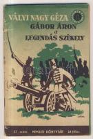 Vályi Nagy Géza: Gábor Áron a legendás székely. Bp, 1941, Nemzeti Könyvtár, p63