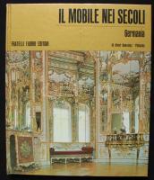 Il mobile nei secoli -Német bútorokról szóló művészeti könyv olasz nyelven színes képekkel / History of german furnitures in italian language with pictures 96p.