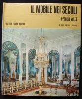 Il mobile nei secoli - Francia bútorokról szóló művészeti könyv olasz nyelven színes képekkel / History of French furnitures in italian language with pictures 96p.