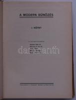 A modern bűnözés. Szerkesztette: Turcsányi Gyula. Az előszót írta: Dr. Váry Albert. 1-2 kötet. Bp., ...