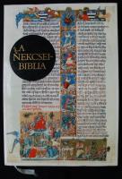 A Nekcsei-Biblia legszebb lapjai. A bevezetőt Dana J. Pratt, a képmagyarázatokat Levárdy Ferenc írta. Hozzá:angol nyelvű kísérőfüzet és egy lap poszter-változata. Bp-Washington, 1988. Helikon-Library of Congress. 231 l. 320x460 mm.Kiadói bársonykötésben és eredeti illusztrált papír-tékában, kiváló állapotban