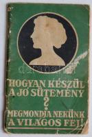 Hogyan készül a jó sütemény? Megmondja nekünk a világos fej! Dr. Oetker kiadású receptes füzetke, cca 1900, p80