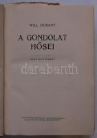 Will Durant: A gondolat hősei. Ford. Benedek Marcell, a magyar filozófusokról szóló részt írta: Hala...