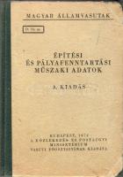 1954 Magyar Államvasútak: Építési és pályafenntartási Műszaki adatok
