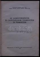 4db kertészeti könyv: Zöldséghajtatás, Az almástermésűek és csonthéjasok termesztése és nemesítése, ...