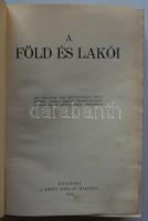 A Pesti Hirlap könyvtára: A Föld és lakói. 1350 mélynyomású fényképpel, 8 színes térképmelléklettel,...