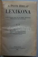 A Pesti Hirlap lexikona. A mindennapi élet és az összes ismeretek kézikönyve egy kötetben. A - Z. re...