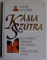 Anne Hooper: Káma Szútra. Klasszikus szerelmi technikák mai szeretőknek. Bp, 1999, Magyar Könyvklub. Gazdagon illusztrált, új állapotú könyv